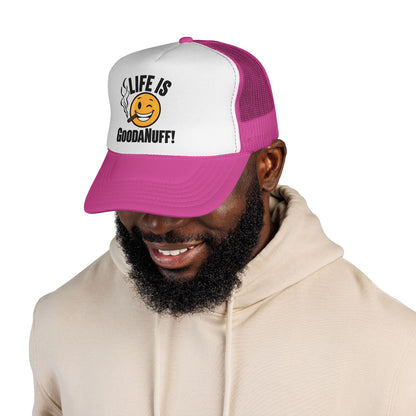 Life is GoodaNuff Trucker Hat