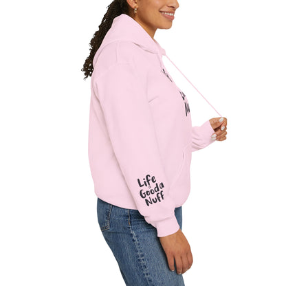 Life Is GoodaNuff Unisex Hoodie