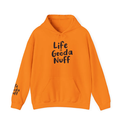 Life Is GoodaNuff Unisex Hoodie