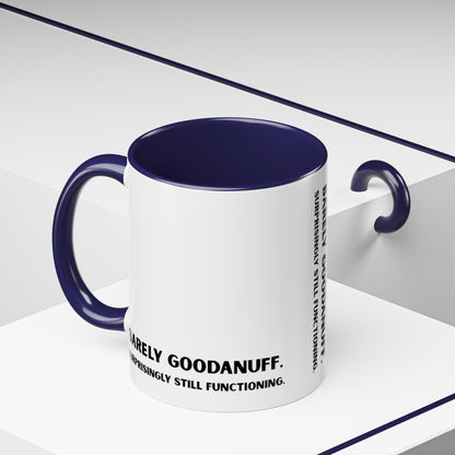 Barely GoodaNuff. Surprisingly Still Functioning Coffee Mug