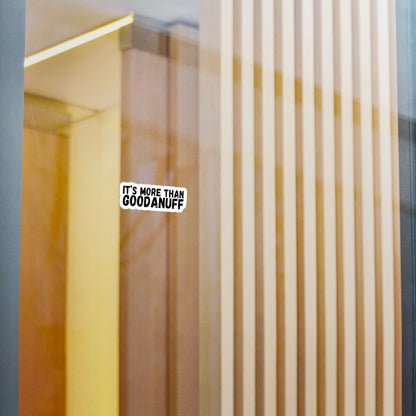 It's more than GoodaNuff Sticker