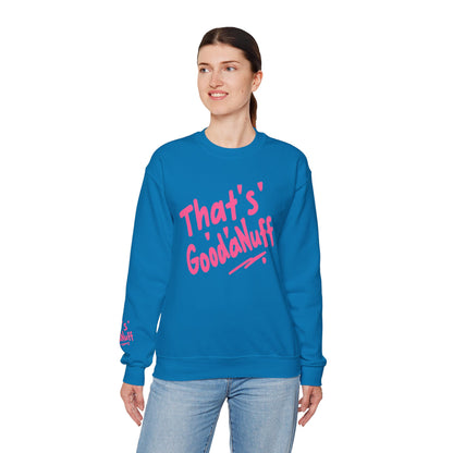 That's GoodaNuff Unisex Crewneck