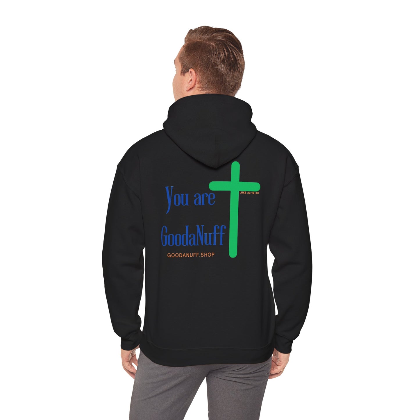You are GoodaNuff Unisex Hoodie