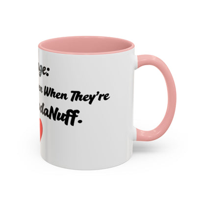 Marriage: Loving Someone Even When They're Barely GoodaNuff Coffee Mug