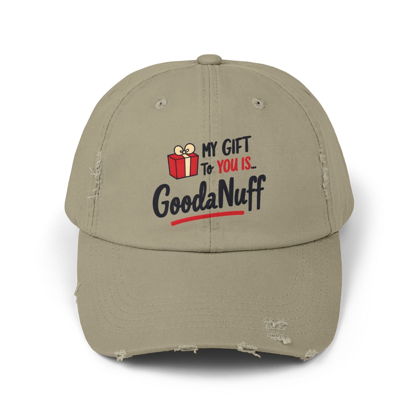My Gift to you is...GoodaNuff Distressed Baseball Cap