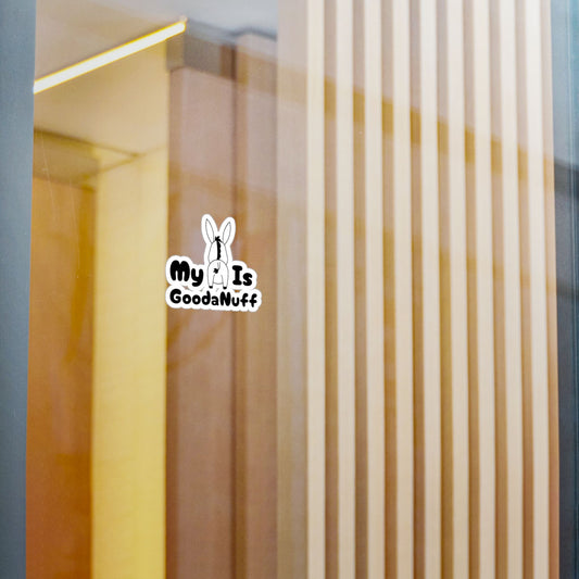 My A** is GoodaNuff Sticker