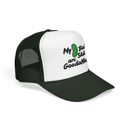 My Pickle Ball skills are GoodaNuff Truck Hat