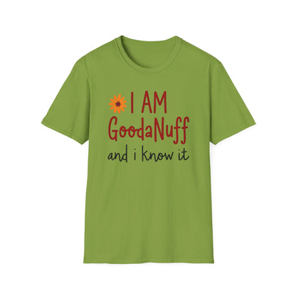 I Am GoodaNuff and I know it Unisex Softstyle T-Shirt