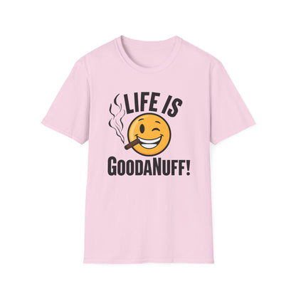 Life is GoodaNuff Unisex Softstyle T-Shirt