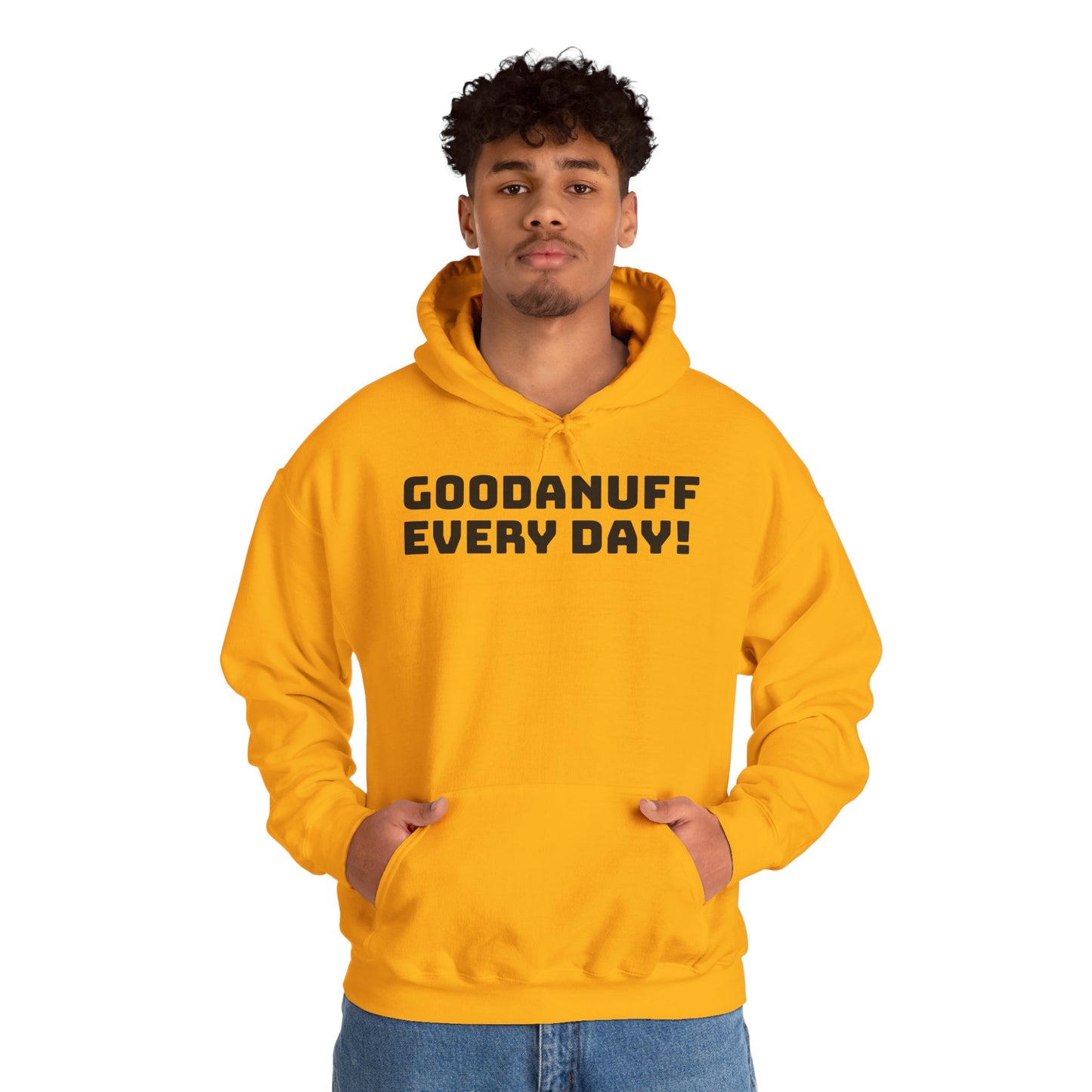 GoodaNuff Every Day! Unisex Hoodie
