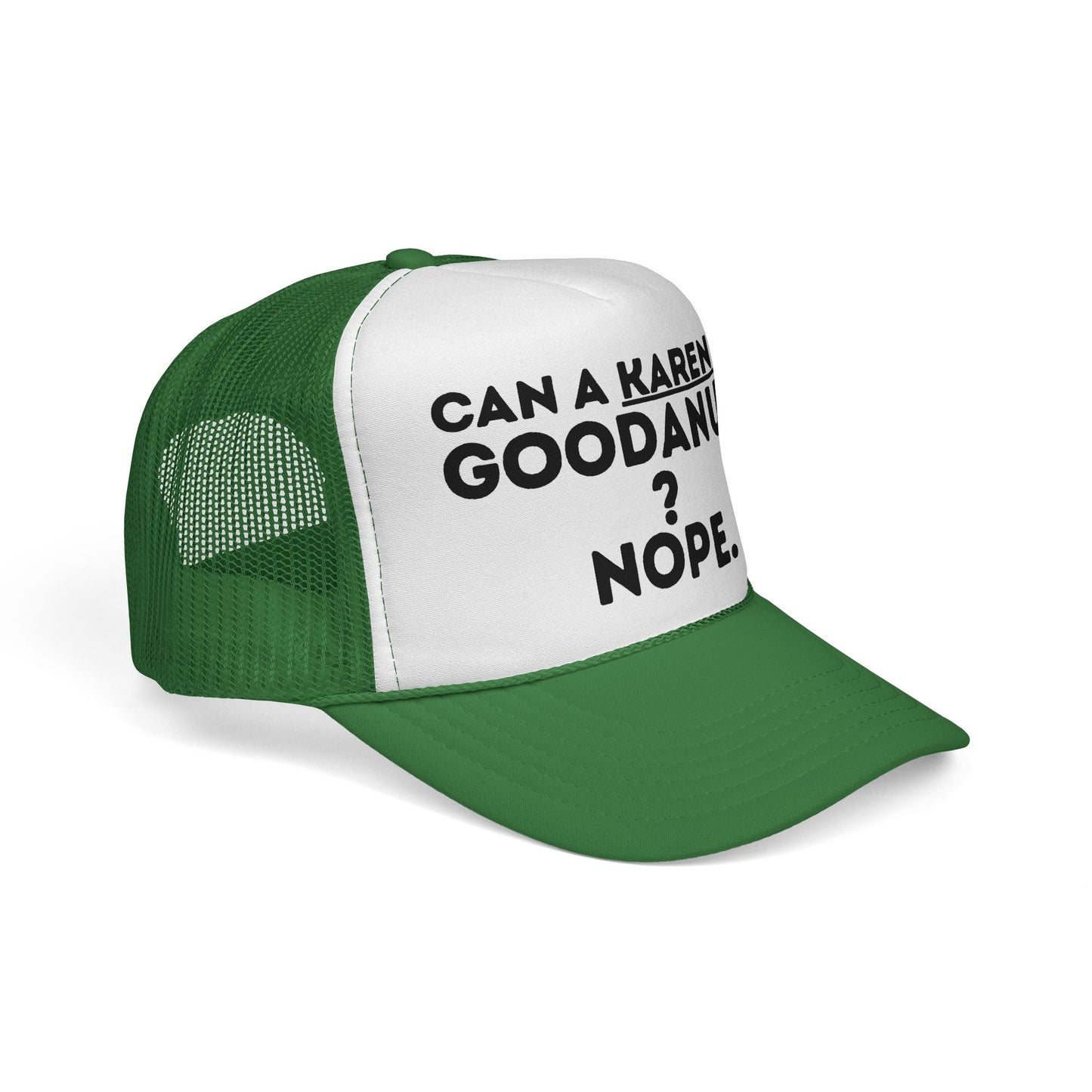 Can a Karen be GoodaNuff? Nope. Trucker Hat