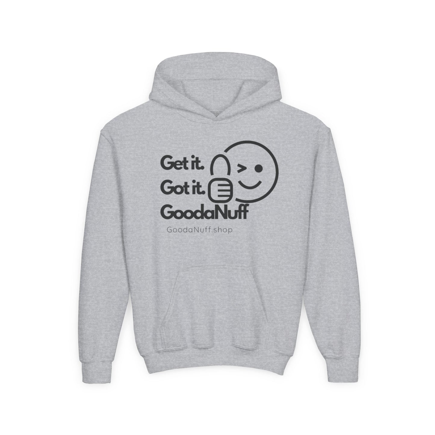 Get it. Got it. GoodaNuff Unisex Youth Hoodie