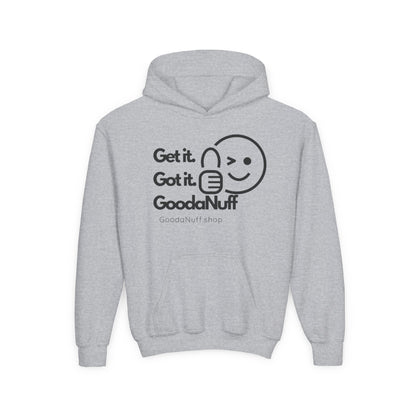 Get it. Got it. GoodaNuff Unisex Youth Hoodie