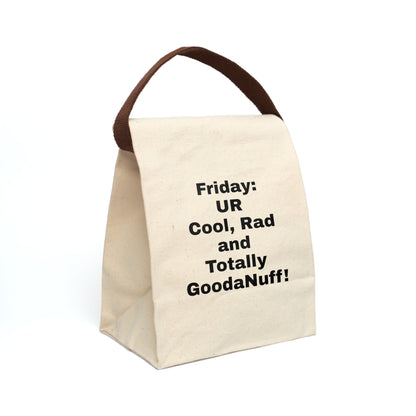 Friday: UR Cool, Rad and Totally GoodaNuff! Lunch/Snack Bag