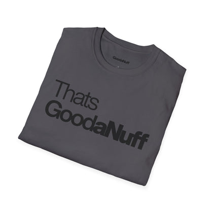 That's GoodaNuff Unisex Classic T-Shirt