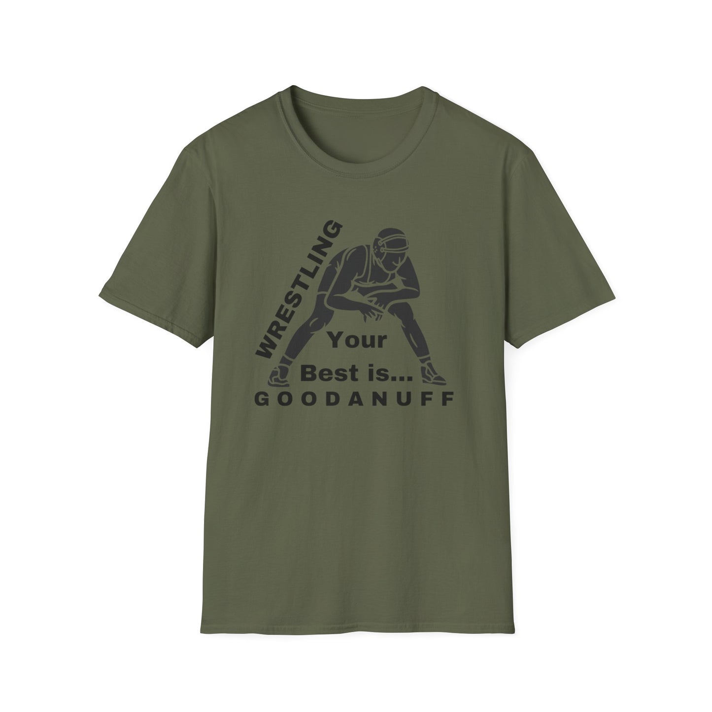Wrestling Your Best is...GoodaNuff Unisex Softstyle T-Shirt