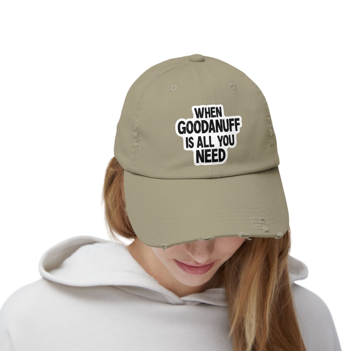 When GoodaNuff is all you Need Distressed Baseball Cap