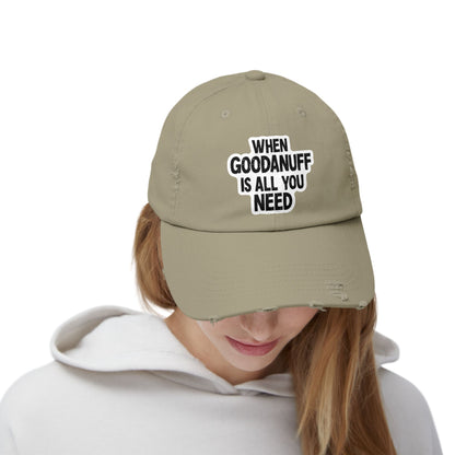 When GoodaNuff is all you Need Distressed Baseball Cap