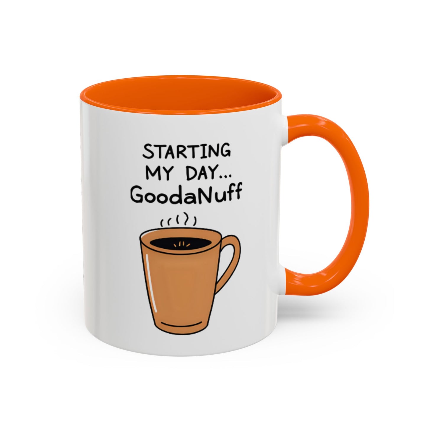 Starting my day...GoodaNuff Coffee Mug