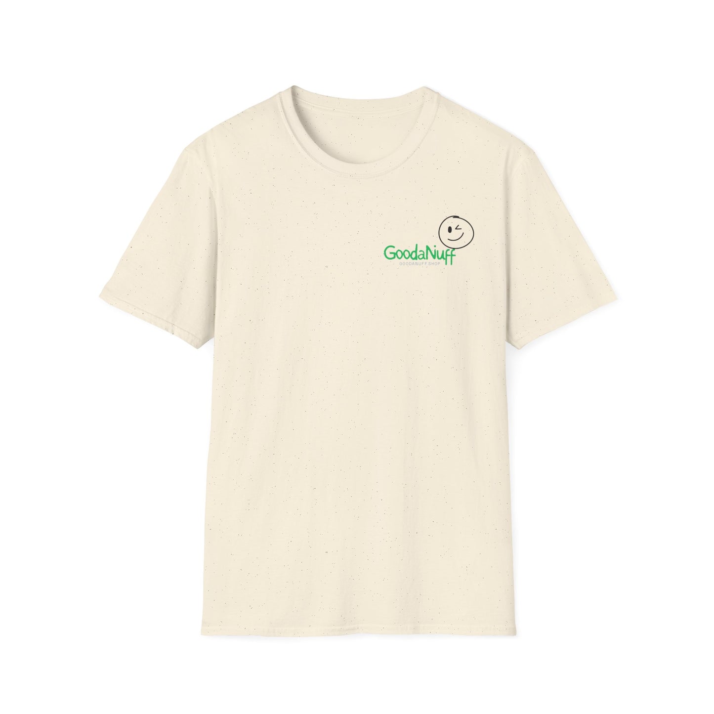 It's as GoodaNuff as GoodaNuff's gonna get! Unisex Softstyle T-Shirt