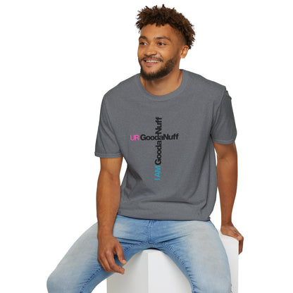 I AM GoodaNuff. UR GoodaNuff Unisex Softstyle T-Shirt