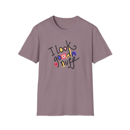 I Look GoodaNuff Unisex Softstyle T-shirt
