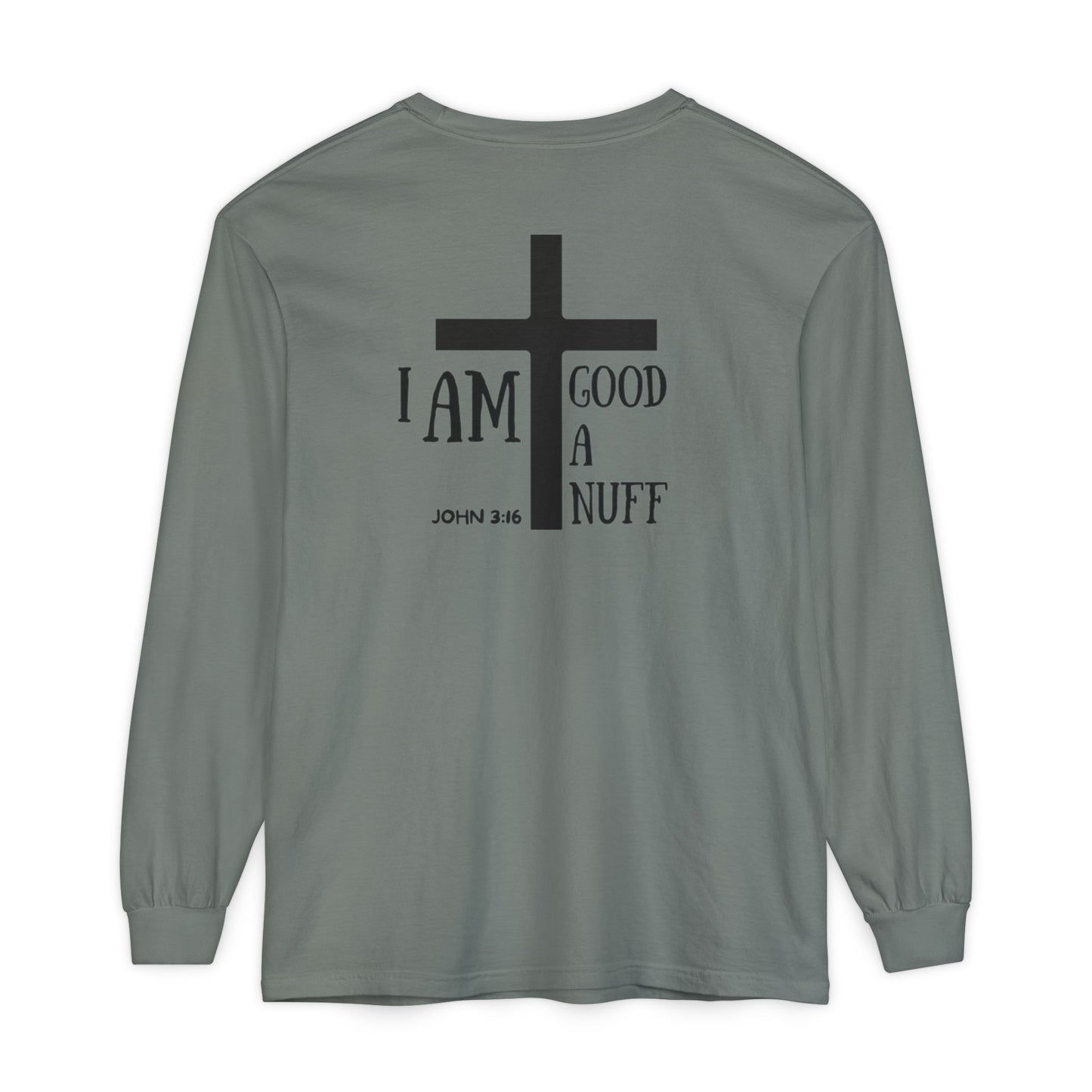 I AM GoodaNuff Unisex Long Sleeve Tee