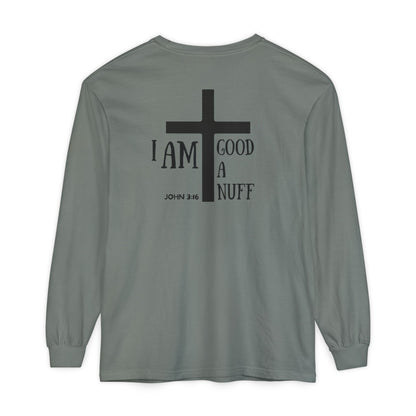 I AM GoodaNuff Unisex Long Sleeve Tee