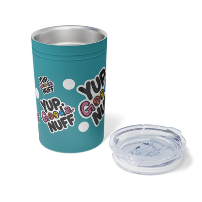 Yup. GoodaNuff Small Tumbler