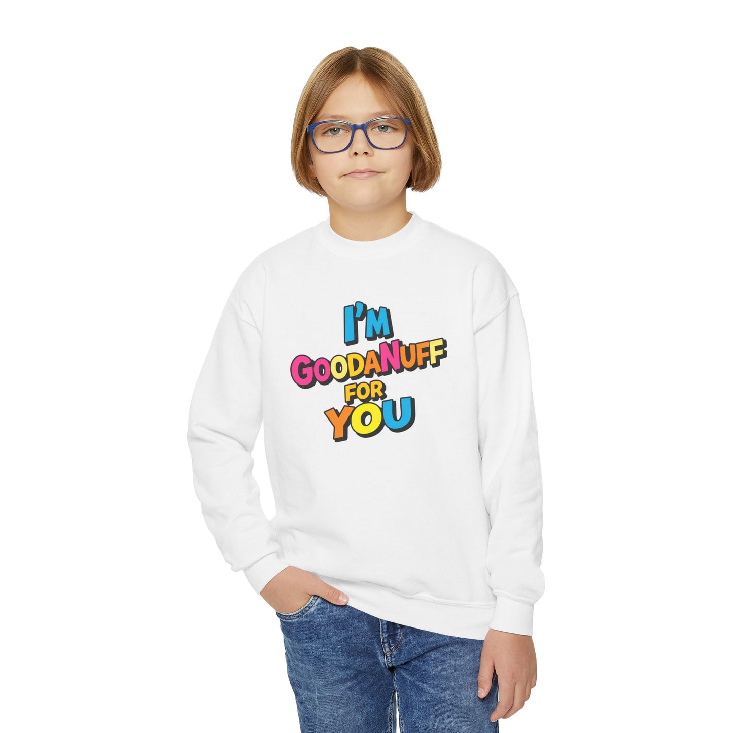I'm GoodaNuff for you Unisex Youth Crewneck