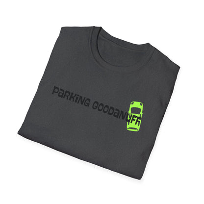 Parking…GoodaNuff Unisex Softstyle T-Shirt