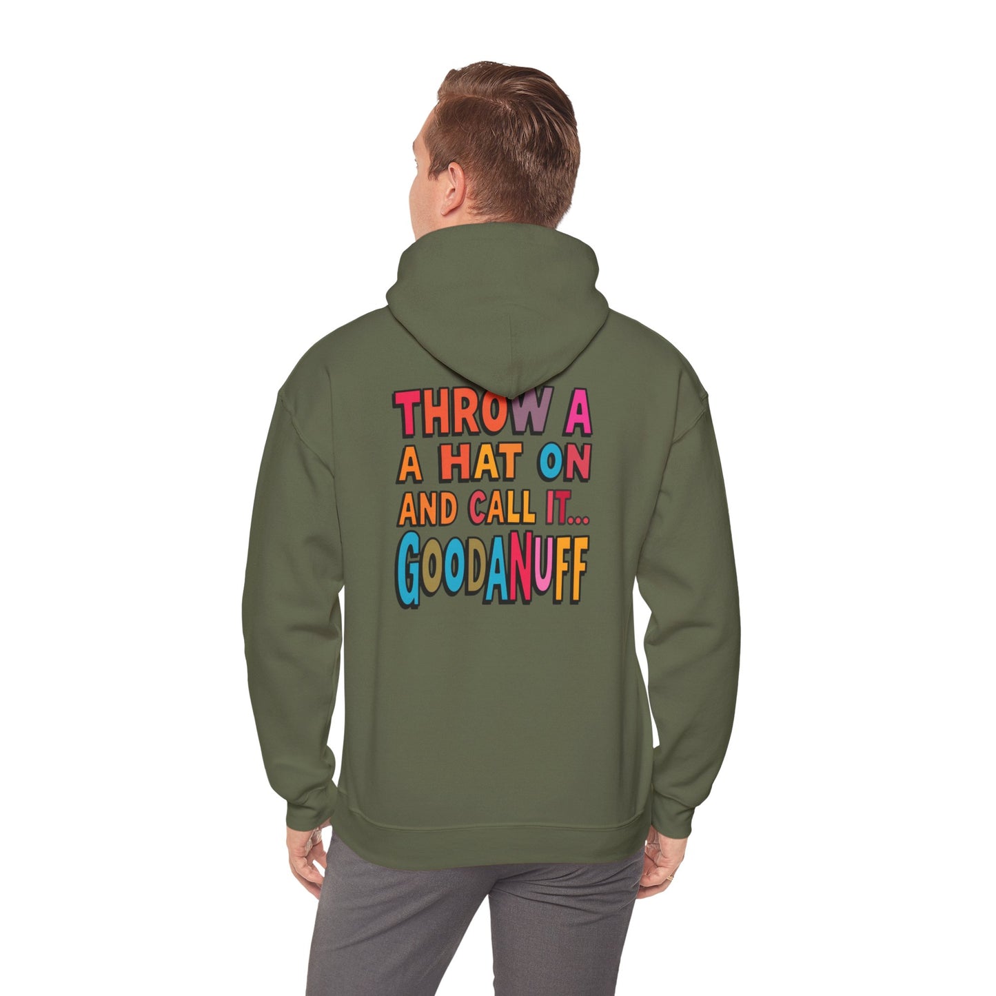Throw a Hat on and Call it...GoodaNuff Unisex Hoodie