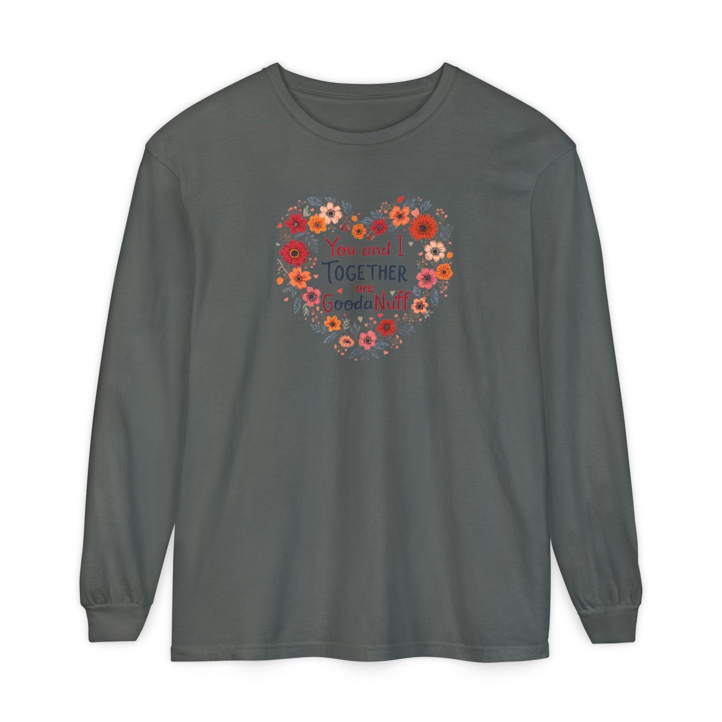 You and I Together are GoodaNuff Unisex Long Sleeve Tee