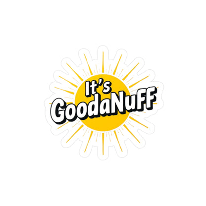 It's GoodaNuff Sticker