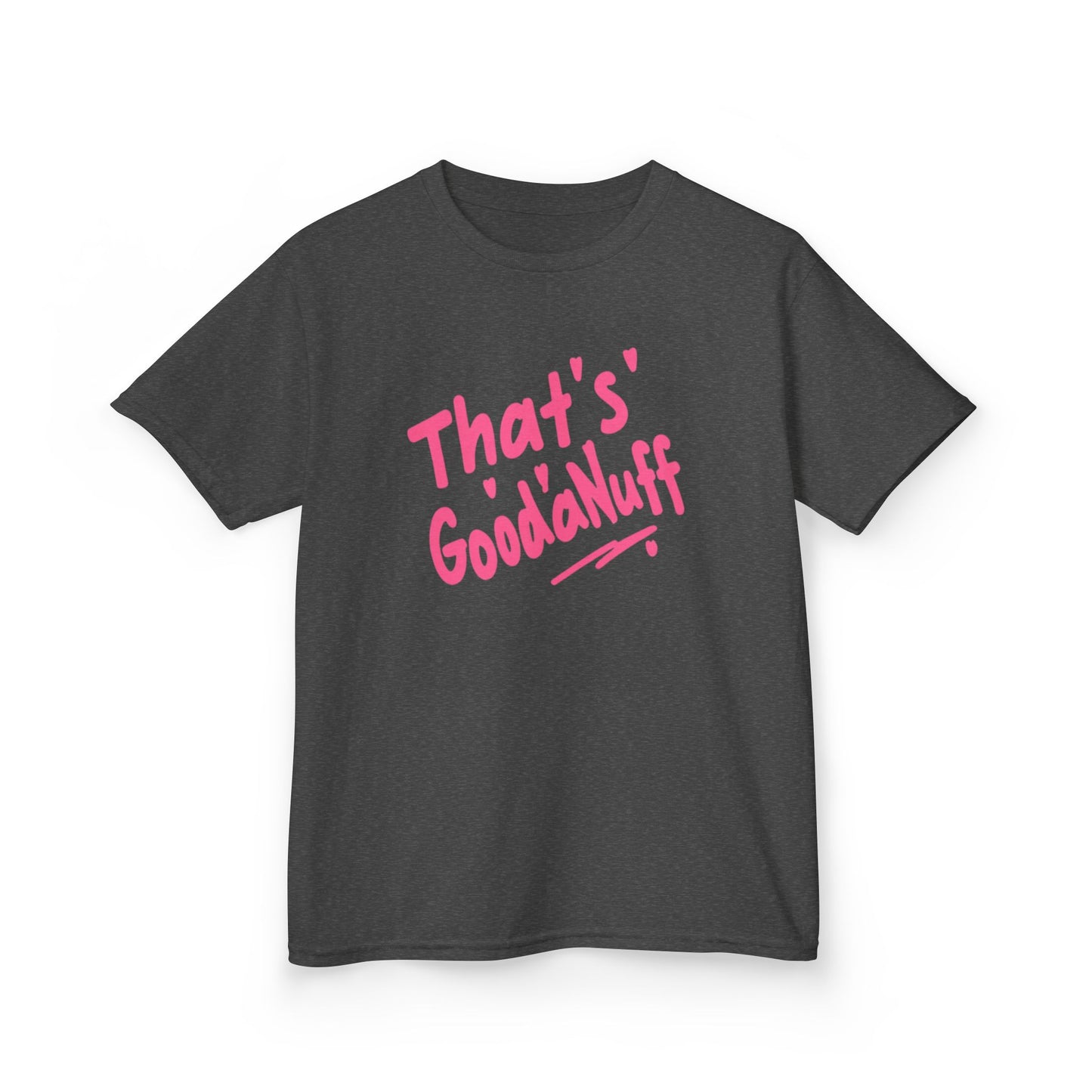 That's GoodaNuff Unisex Youth T-Shirt