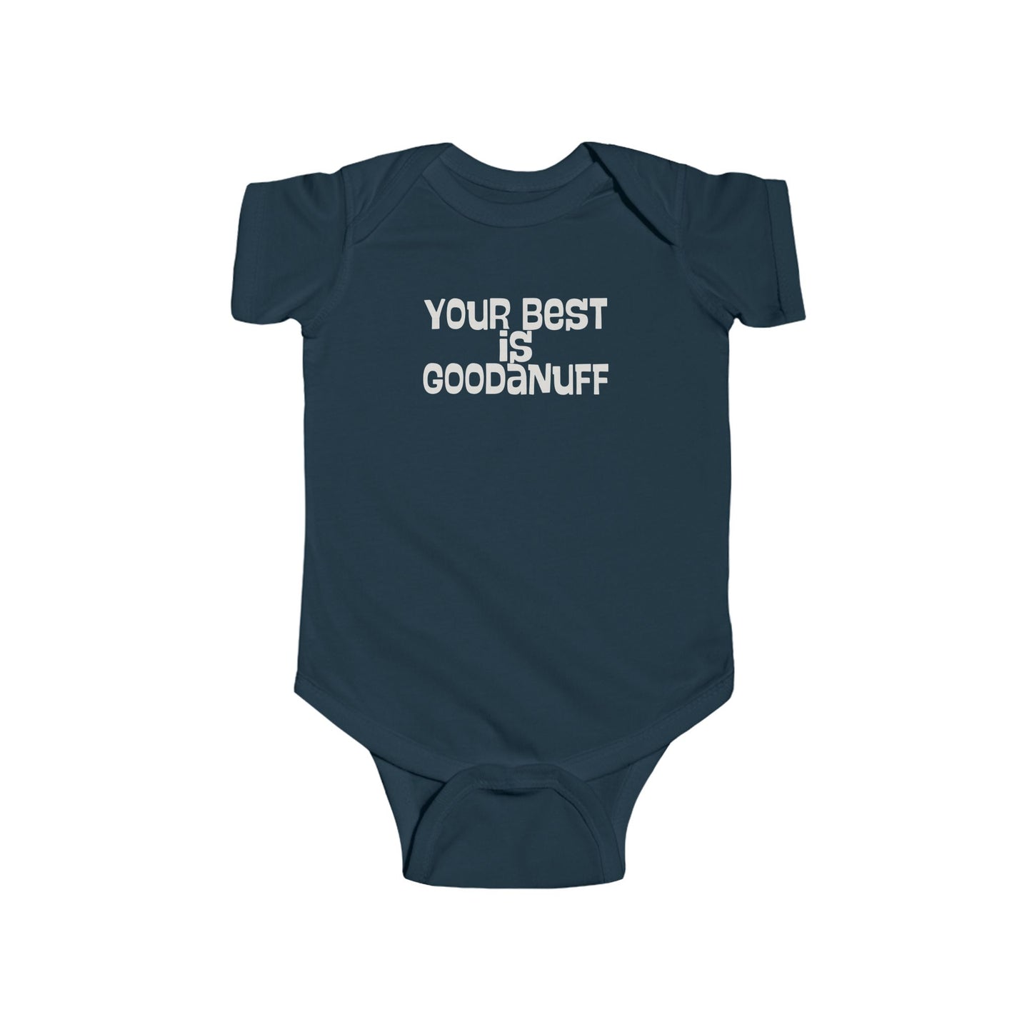 Your Best is GoodaNuff Onesie