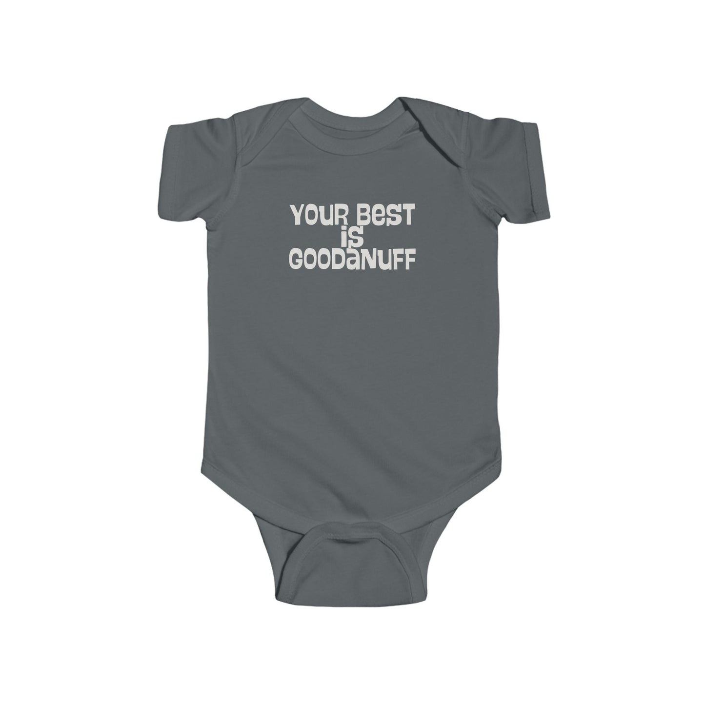Your Best is GoodaNuff Onesie