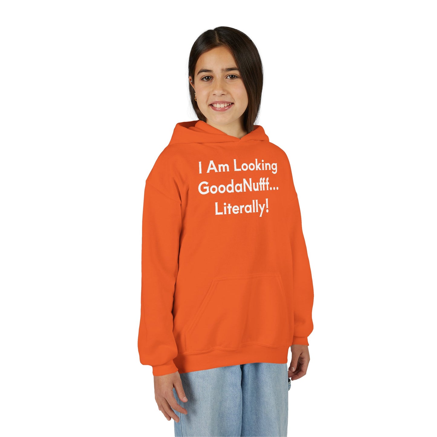 I Am Looking GoodaNuff…Literally Unisex Youth Hoodie