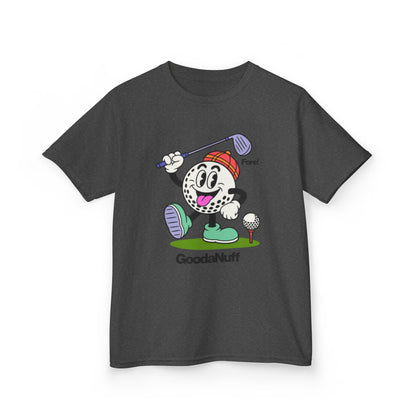 Fore! GoodaNuff Unisex Youth T-Shirt