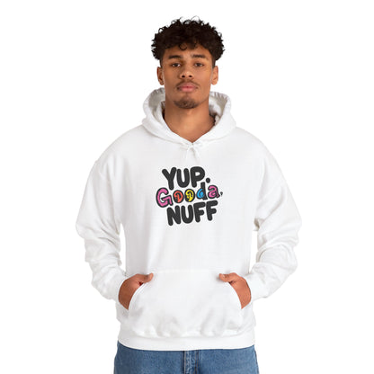 Yup. GoodaNuff Unisex Hoodie