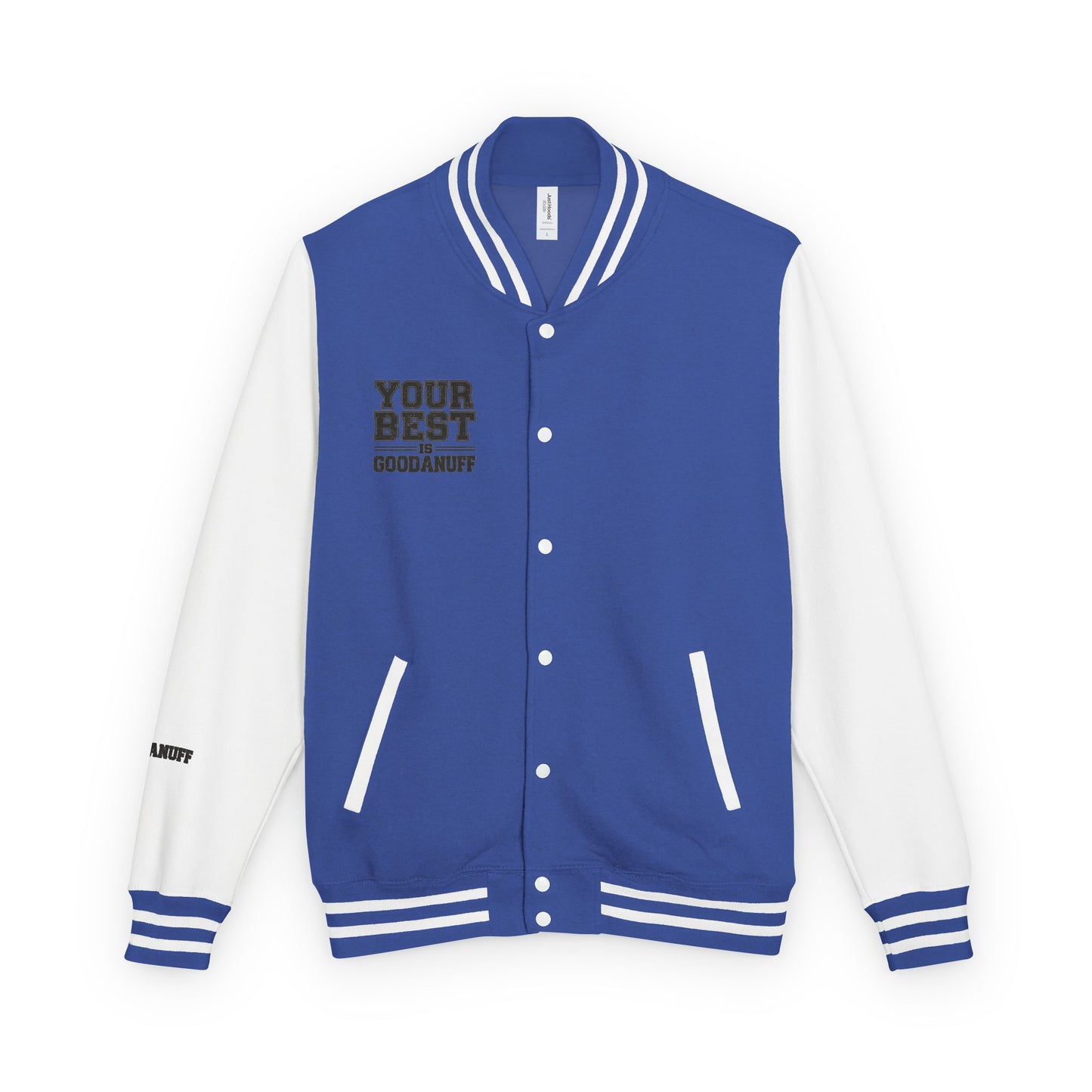 Your Best is GoodaNuff Unisex Letterman Jacket