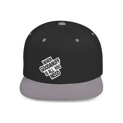 When GoodaNuff is all you Need Flat Bill Hat