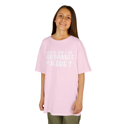 I Believe that I am GoodaNuff for Jesus Unisex Youth T-Shirt