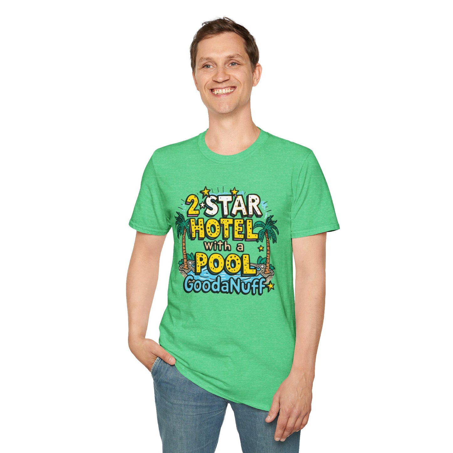 2 Star Hotel with a Pool. GoodaNuff Unisex Softstyle T-Shirt