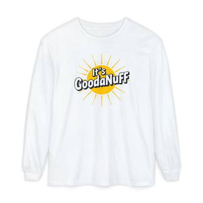 It's GoodaNuff Unisex Long Sleeve Tee
