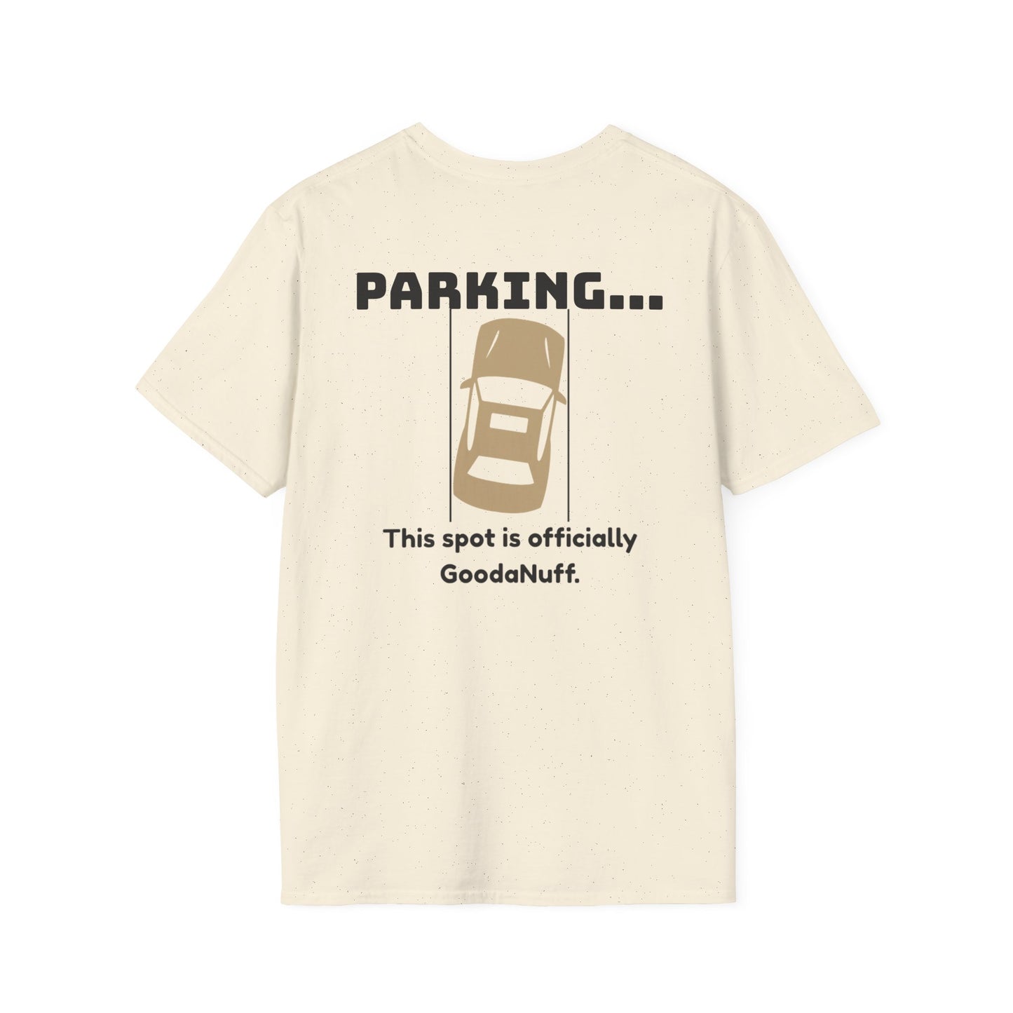 Parking...This spot is Officially GoodaNuff Unisex Softstyle T-Shirt
