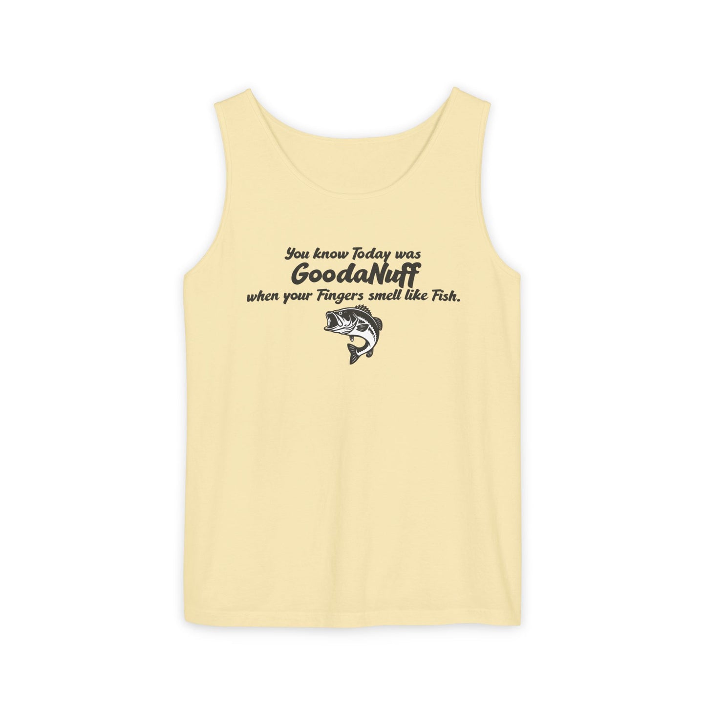 You know Today was GoodaNuff when your Fingers smell like Fish. Men's Lightweight Tank Top
