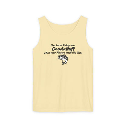 You know Today was GoodaNuff when your Fingers smell like Fish. Men's Lightweight Tank Top