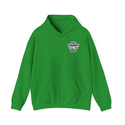 When GoodaNuff is all you Need Unisex Hoodie