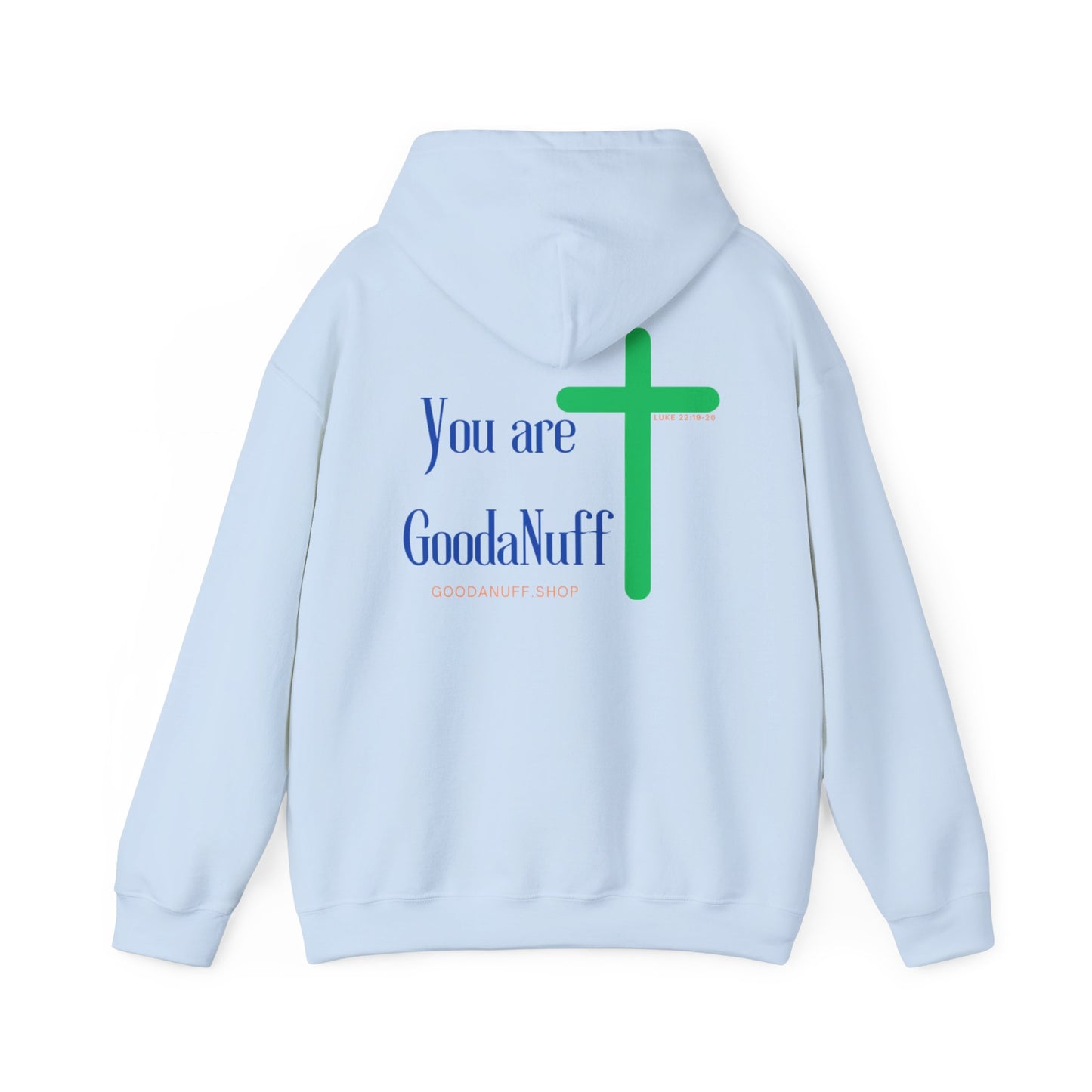 You are GoodaNuff Unisex Hoodie